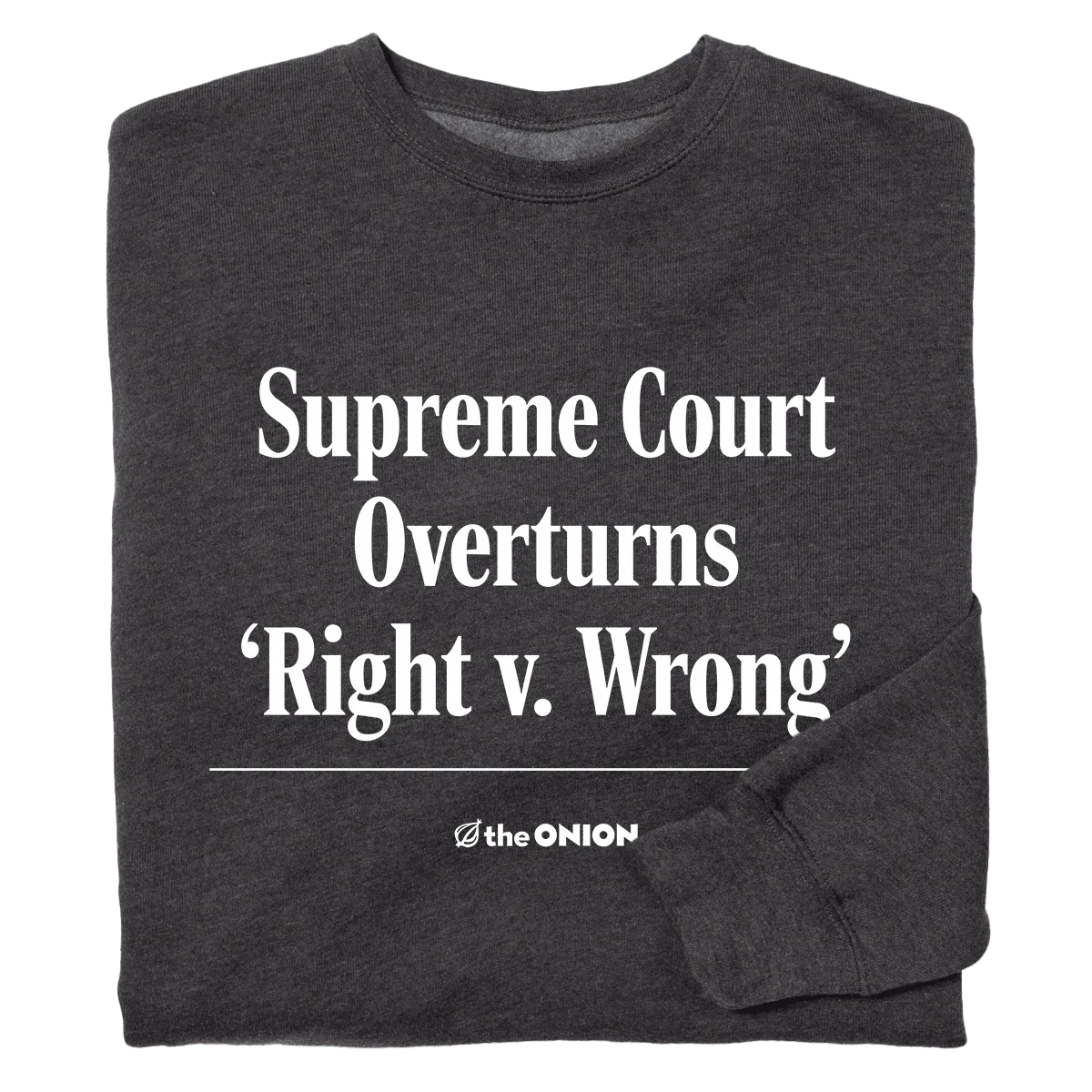 'Right V. Wrong' Headline Sweatshirt