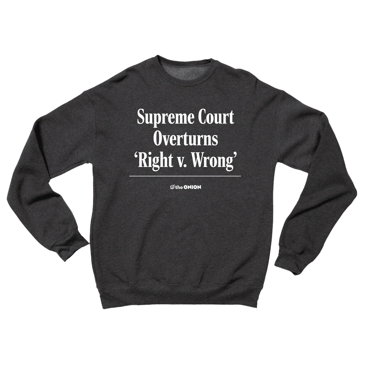 'Right V. Wrong' Headline Sweatshirt - Image 2