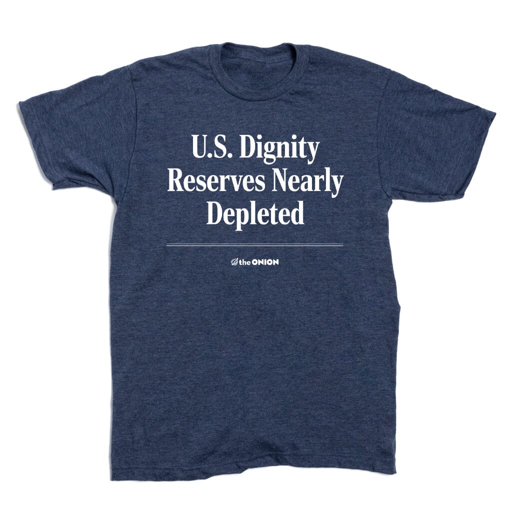 'US Dignity Reserves Nearly Depleted' Headline Shirt - Image 2